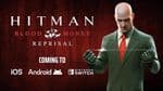 Hitman: Blood Money Reprisal - Expanding Reach to Mobile and Switch