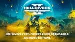 Helldivers 2 Pre-Orders Begin: Standard &amp; Extended Editions