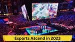 Esports Ascend in 2023: Notable Events &amp; Players
