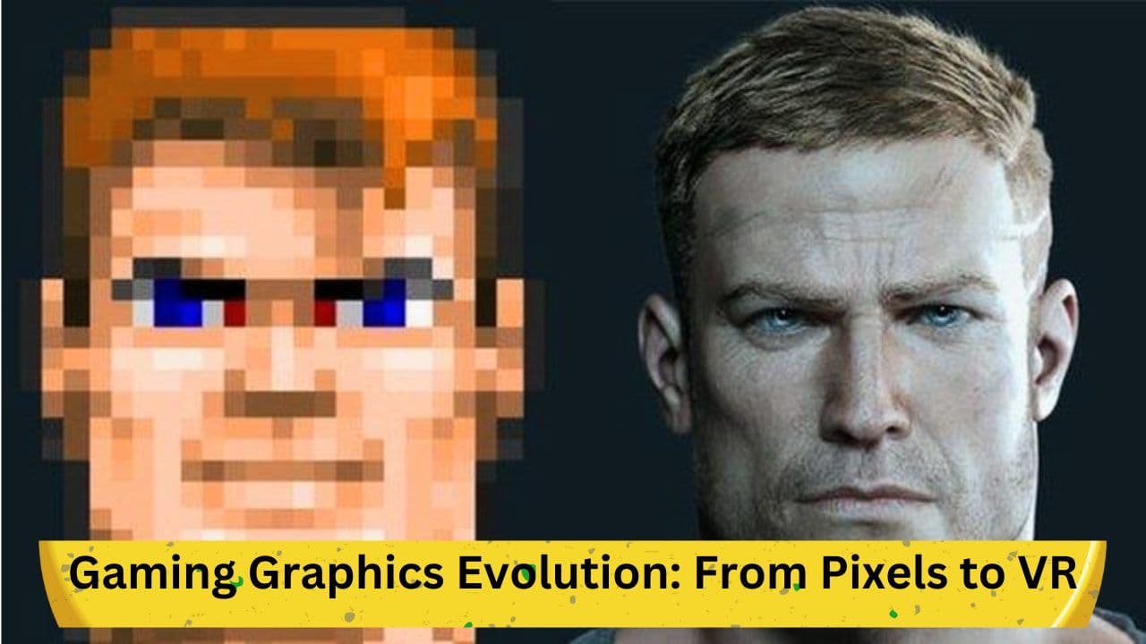Gaming Graphics Evolution: From Pixels to VR