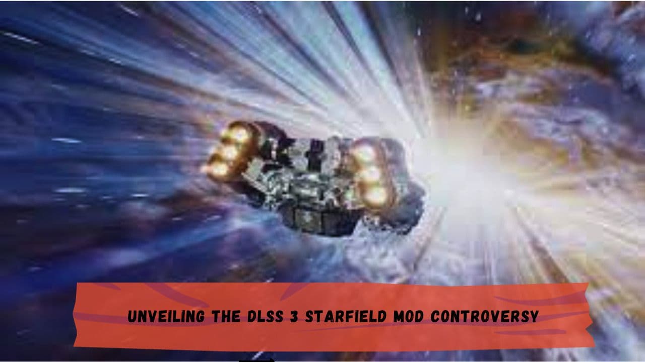 Unveiling the DLSS 3 Starfield Mod Controversy