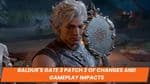 Baldur's Gate 3 Patch 3 of Changes and Gameplay Impacts