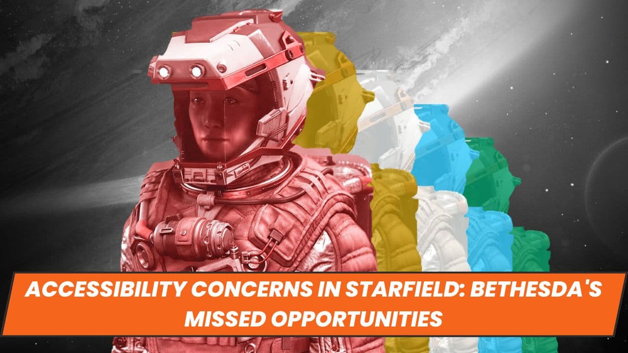 Accessibility Concerns in Starfield: Bethesda's Missed Opportunities