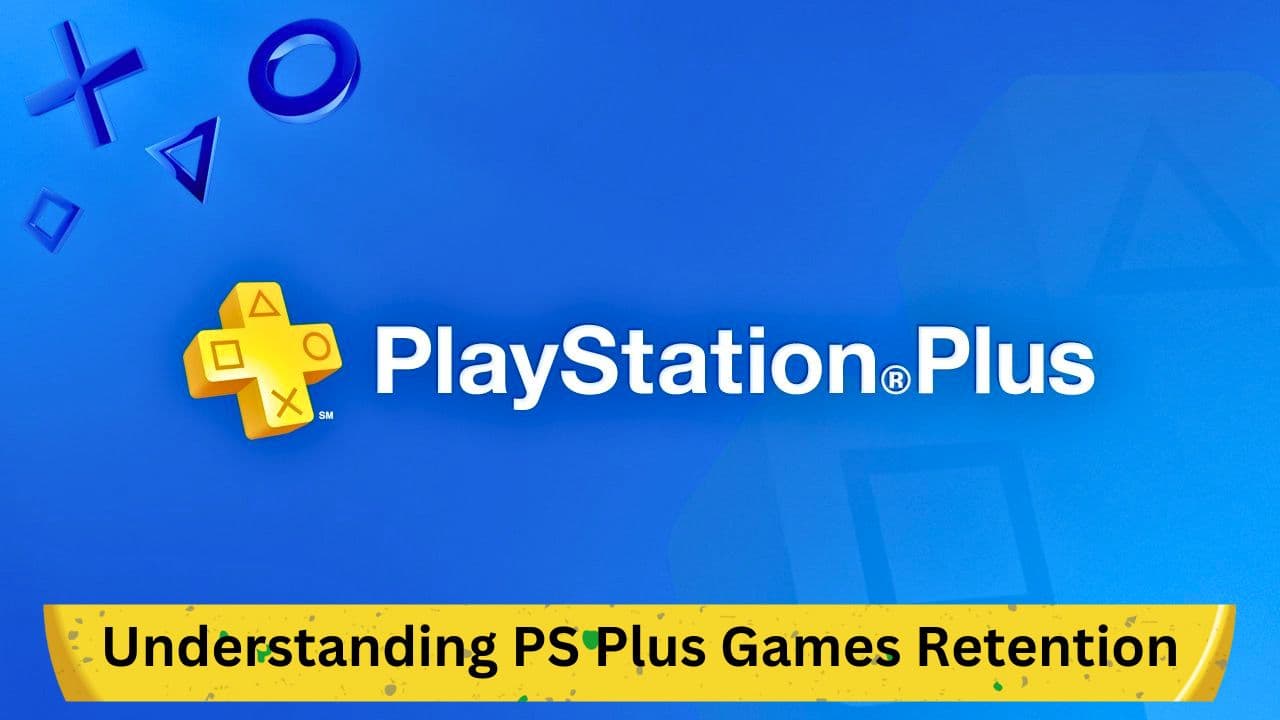 Understanding PS Plus Games Retention: A Detailed Guide