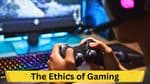 The Ethics of Gaming: Examining the Impact of Video Games on Society