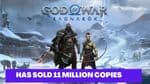 God of War: Ragnarok - A Blockbuster Game Selling 11 Million Copies