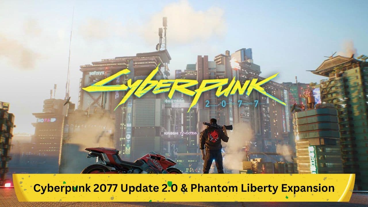 Detailed Insight: Cyberpunk 2077 Update 2.0 &amp; Phantom Liberty Expansion