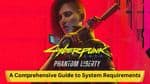 Cyberpunk 2077: Phantom Liberty System Requirements (2023)