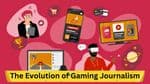 The Evolution of Gaming Journalism: A Look at the Future