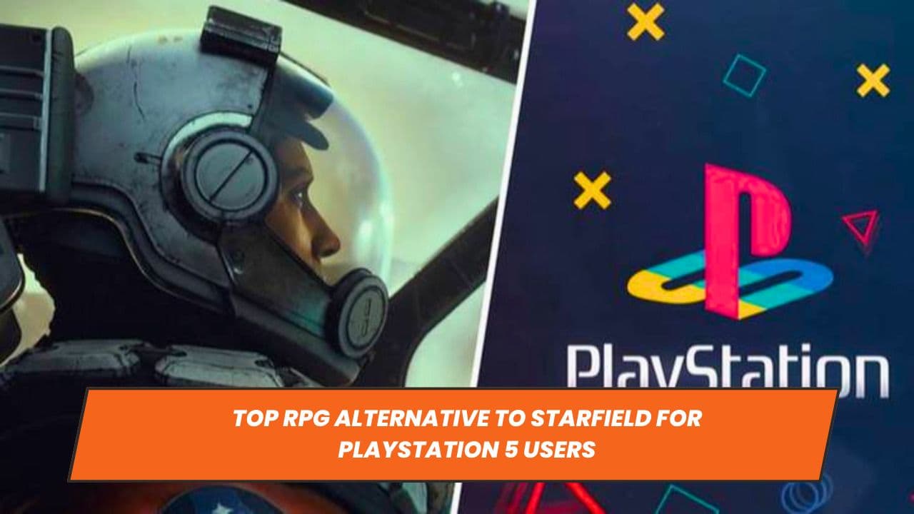 Top RPG Alternative to Starfield for PlayStation 5 Users