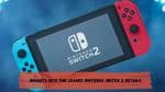 Insights into the Leaked Nintendo Switch 2 Details