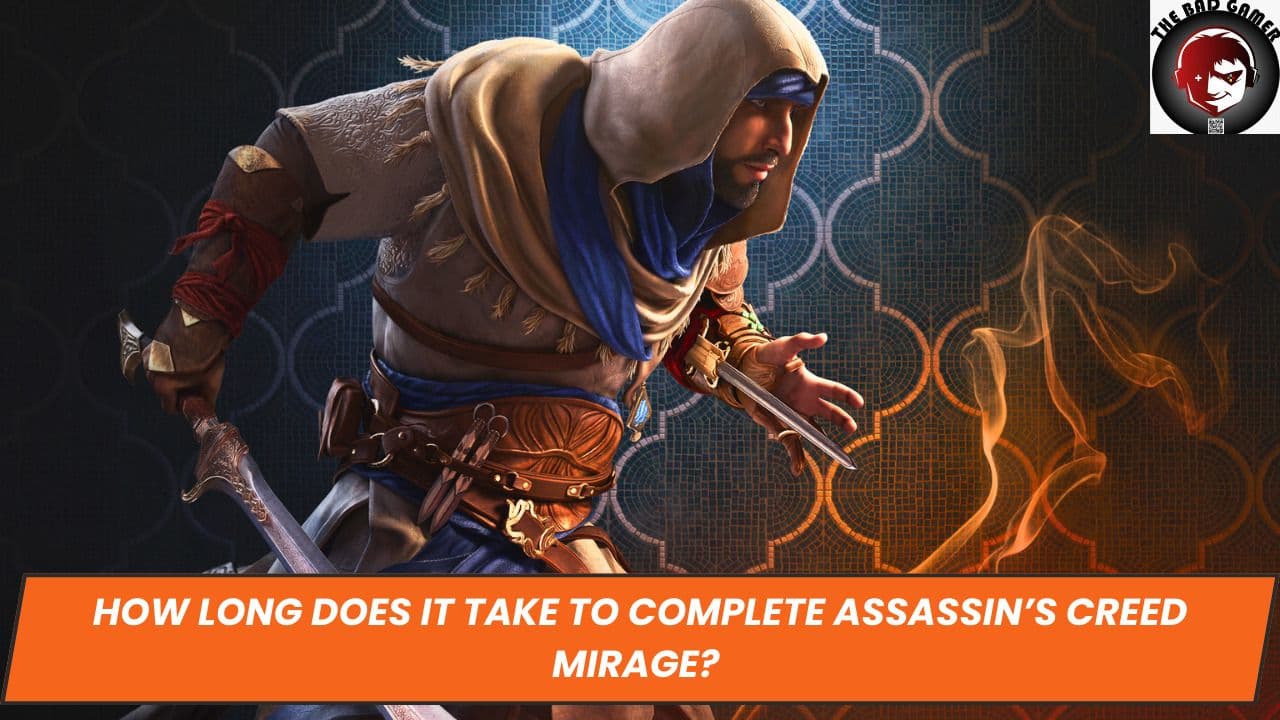 How Long Does It Take to Complete Assassin’s Creed Mirage?