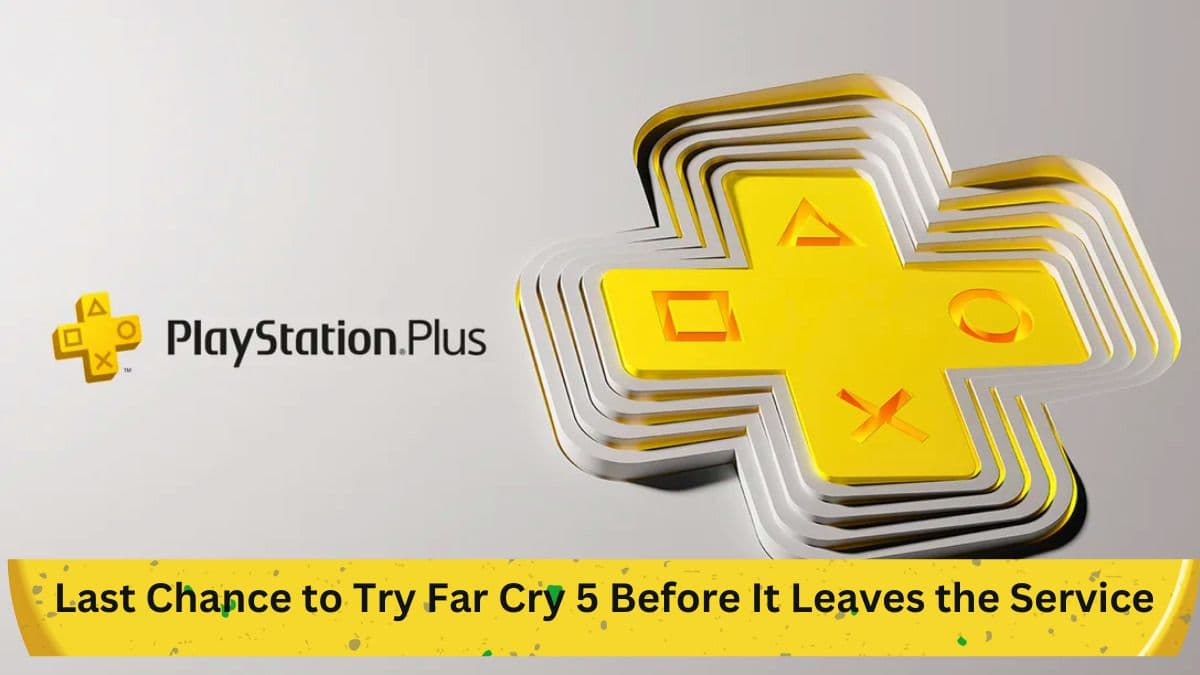 PlayStation Plus: Last Chance to Try Far Cry 5 Before It Leaves the Service