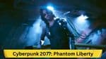 Cyberpunk 2077: Phantom Liberty - A Comprehensive DLC Guide