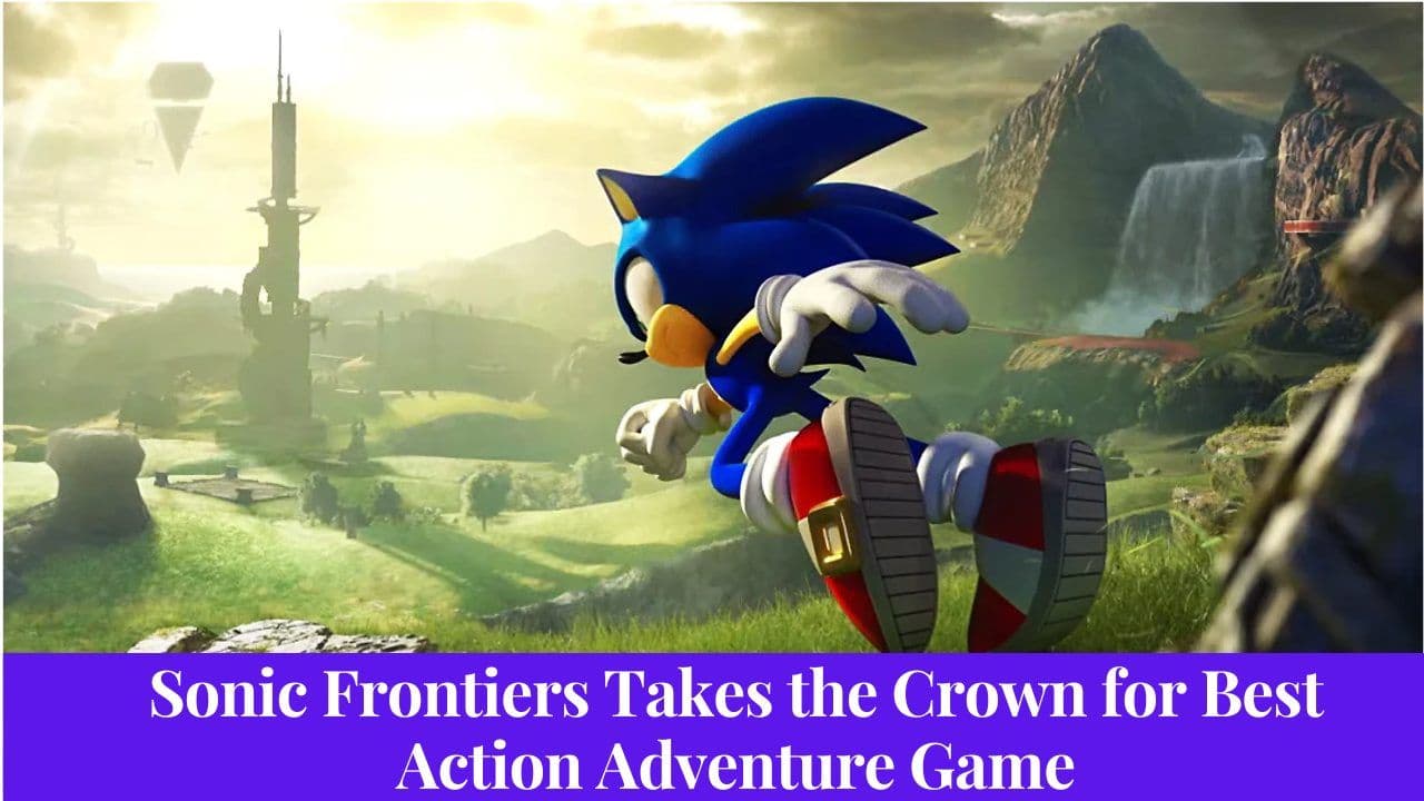 Sonic Frontiers Takes the Crown for Best Action Adventure Game, Defeating God of War and Horizon