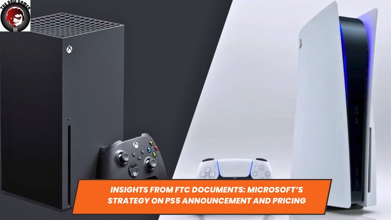 Insights from FTC Documents: Microsoft’s Strategy on PS5 Announcement and Pricing