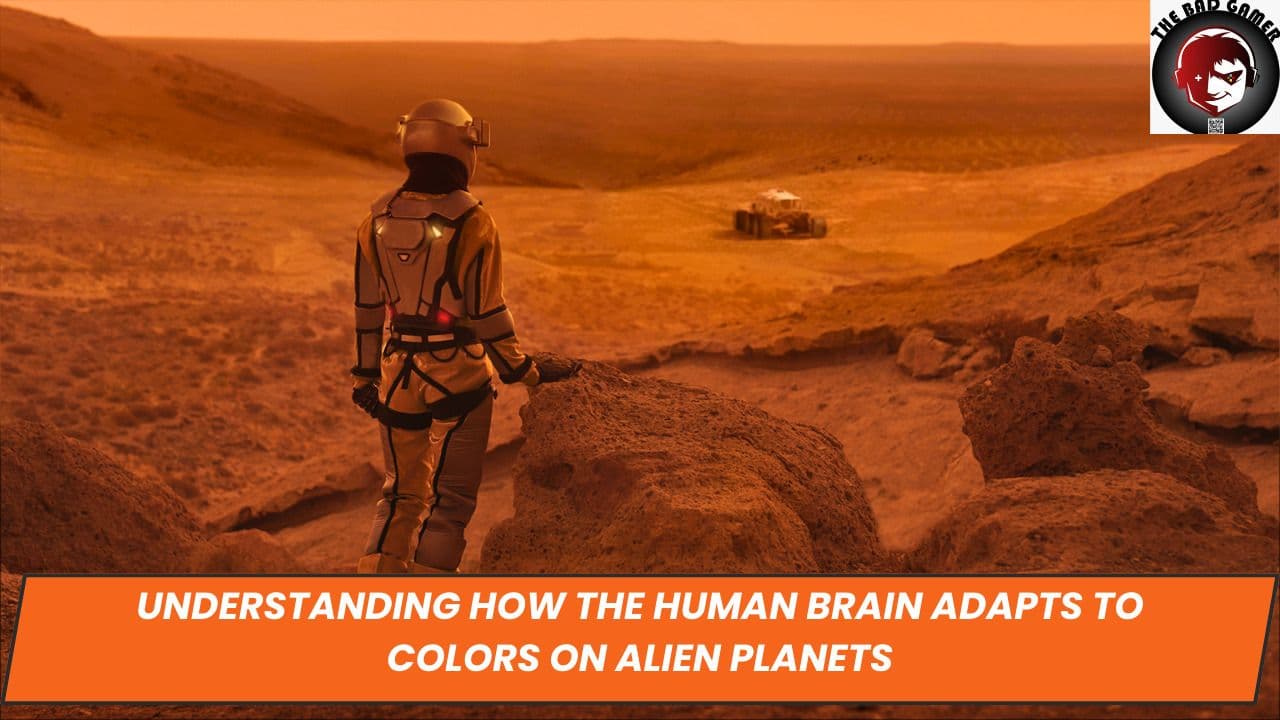 Understanding How the Human Brain Adapts to Colors on Alien Planets