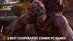 5 Best Cooperative Zombie Xbox One Games