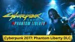 Release Date Unveiled for Cyberpunk 2077: Phantom Liberty DLC