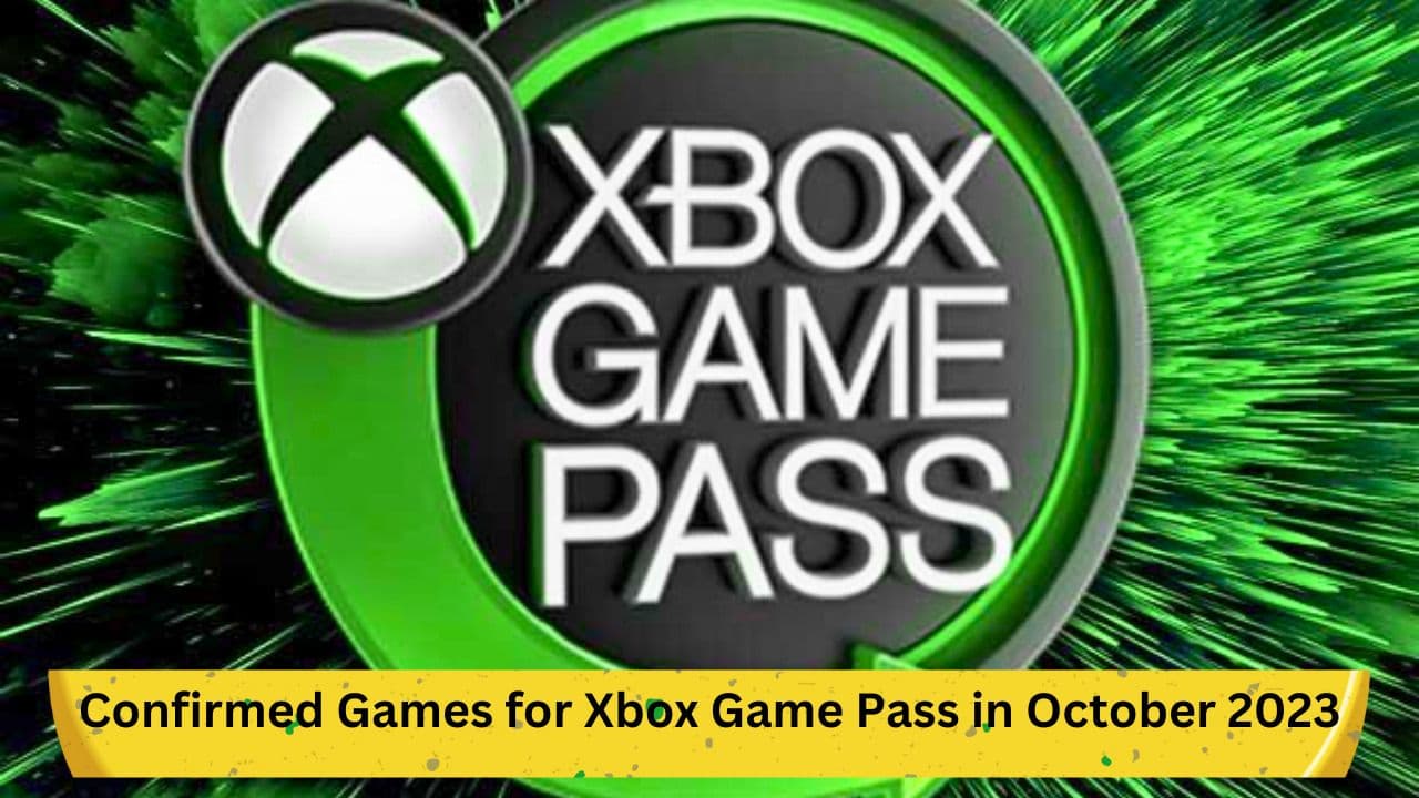 Confirmed Games for Xbox Game Pass in October 2023: Detailed Overview