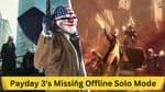 Payday 3's Missing Offline Solo Mode: Discovery, Fan Reaction, and Speculation