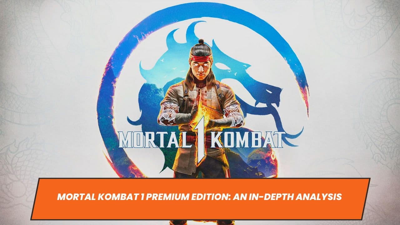 Mortal Kombat 1 Premium Edition: An In-depth Analysis