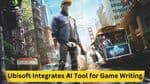 Ubisoft Integrates AI Tool for Game Writing, Enhancing Player Experience