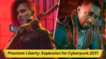 Cyberpunk 2077's Lone Expansion, Phantom Liberty: A Shift in Technological Paradigms