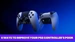 6 Ways To Improve Your PS5 Controller's Poor Performance