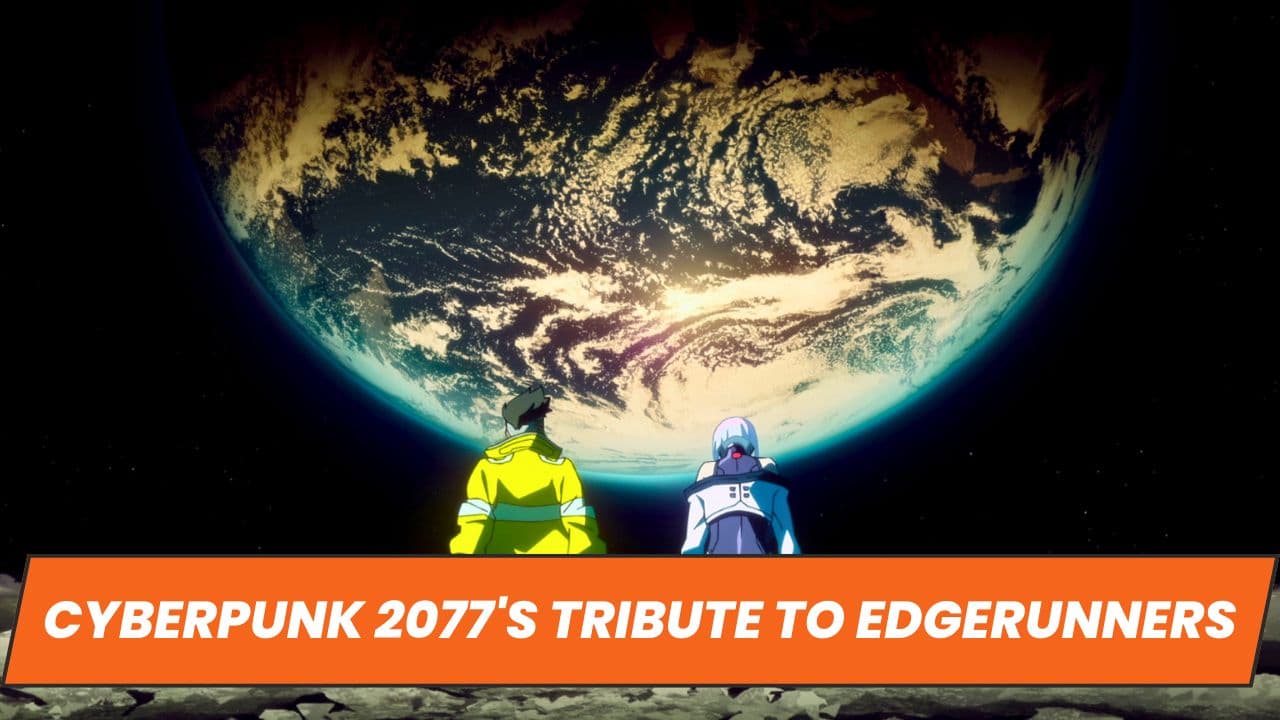 Cyberpunk 2077's Tribute to Edgerunners