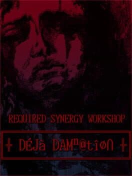 Required Synergy Workshop: Deja Damnation