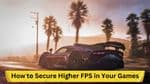 Optimize Gaming Performance: Comprehensive Guide to Higher FPS