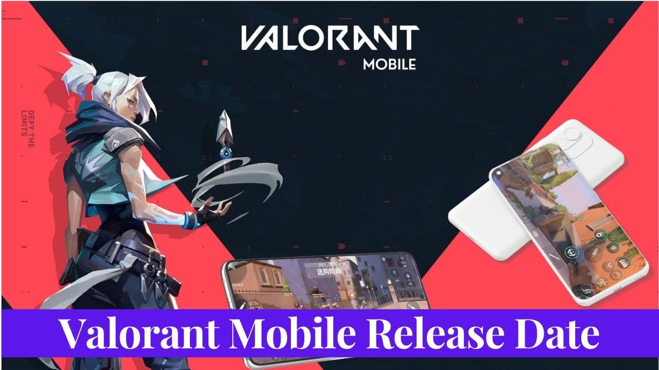 Valorant Mobile Release Date: High Probability for 2024, But Not Expected Before Then