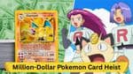 Million-Dollar Pokemon Card Heist: Thieves Target Popular Collectibles