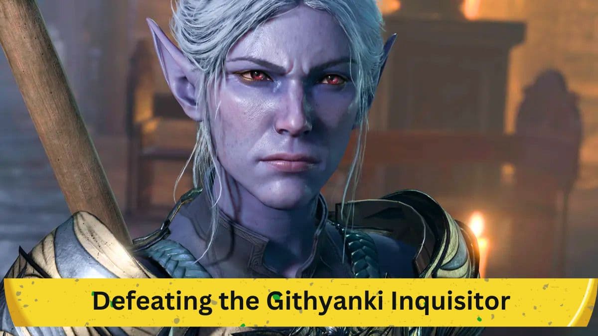 Baldur's Gate 3 Guide: Strategies for Defeating the Githyanki Inquisitor