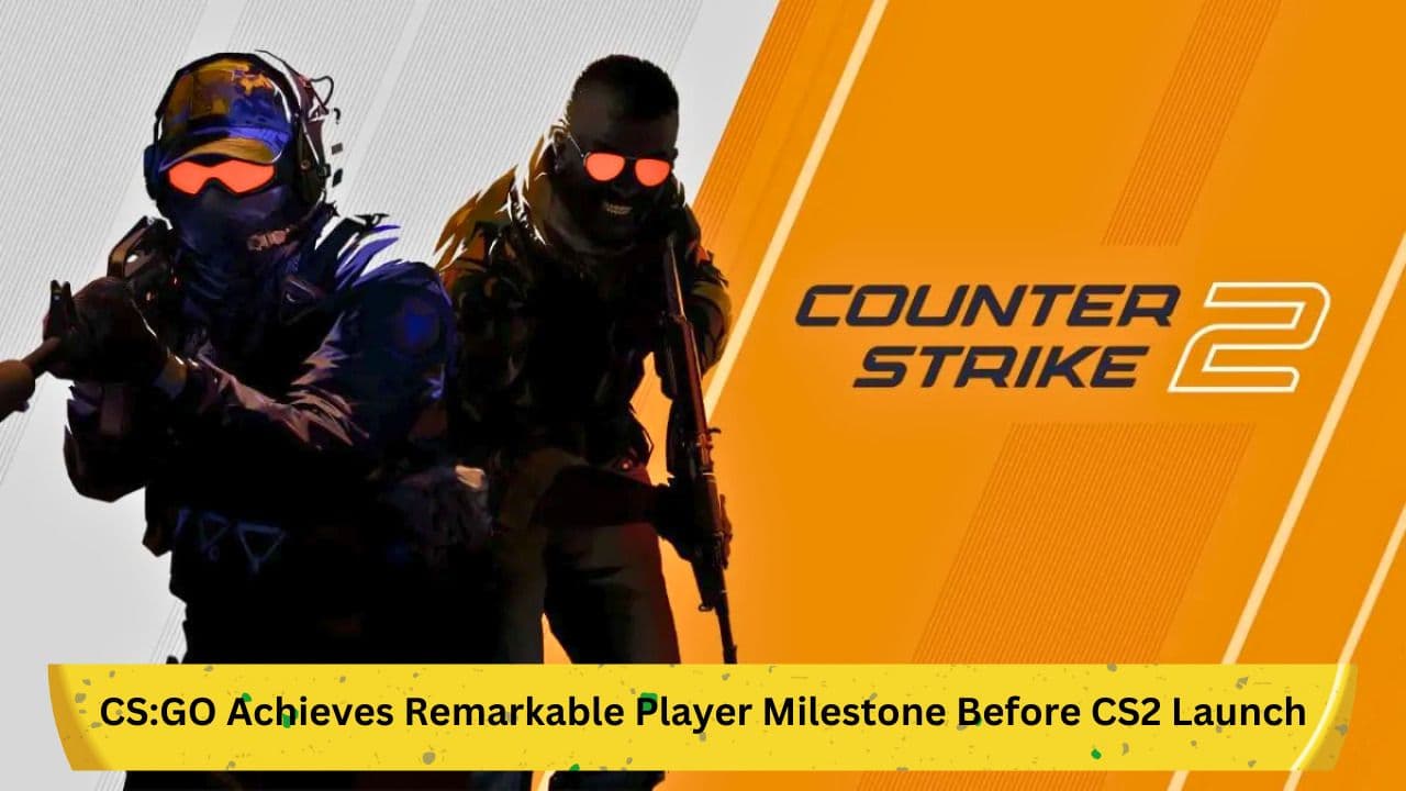 CS:GO Achieves Remarkable Player Milestone Before CS2 Launch