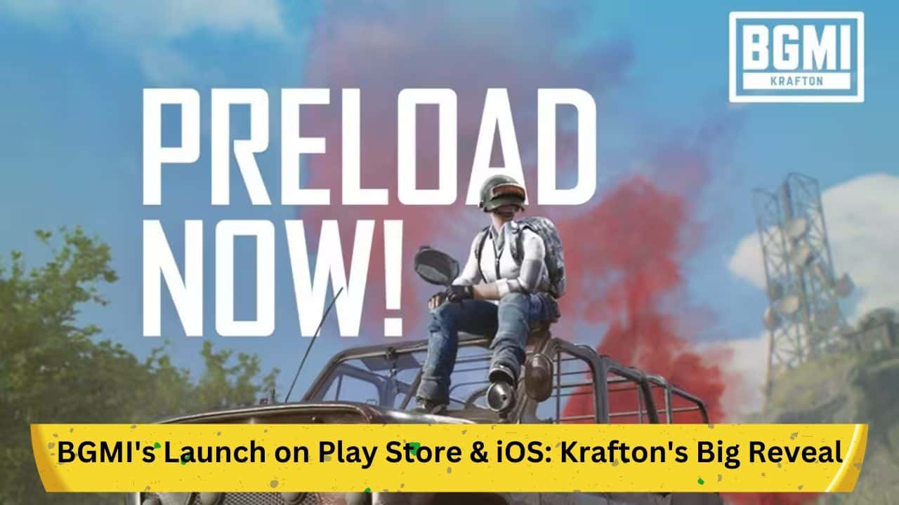 BGMI's Launch on Play Store & iOS: Krafton's Big Reveal