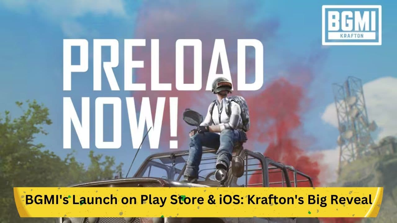 BGMI's Launch on Play Store & iOS: Krafton's Big Reveal