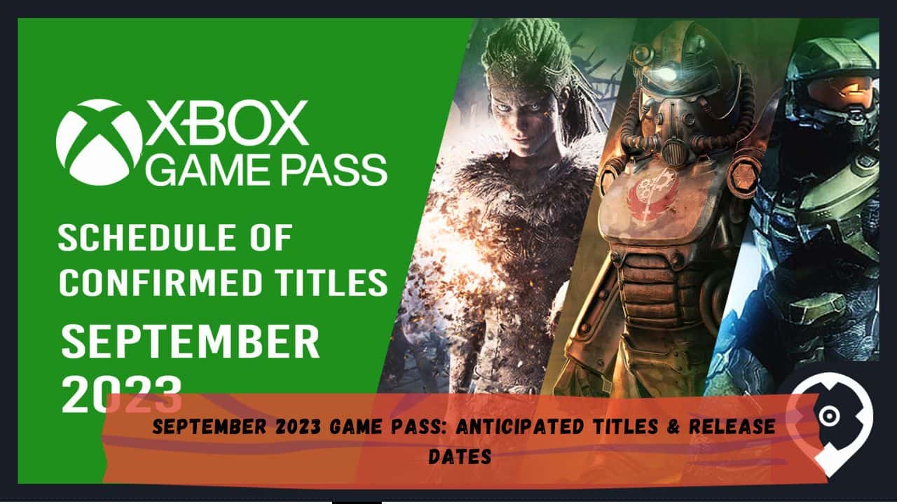 September 2023 Game Pass: Anticipated Titles & Release Dates