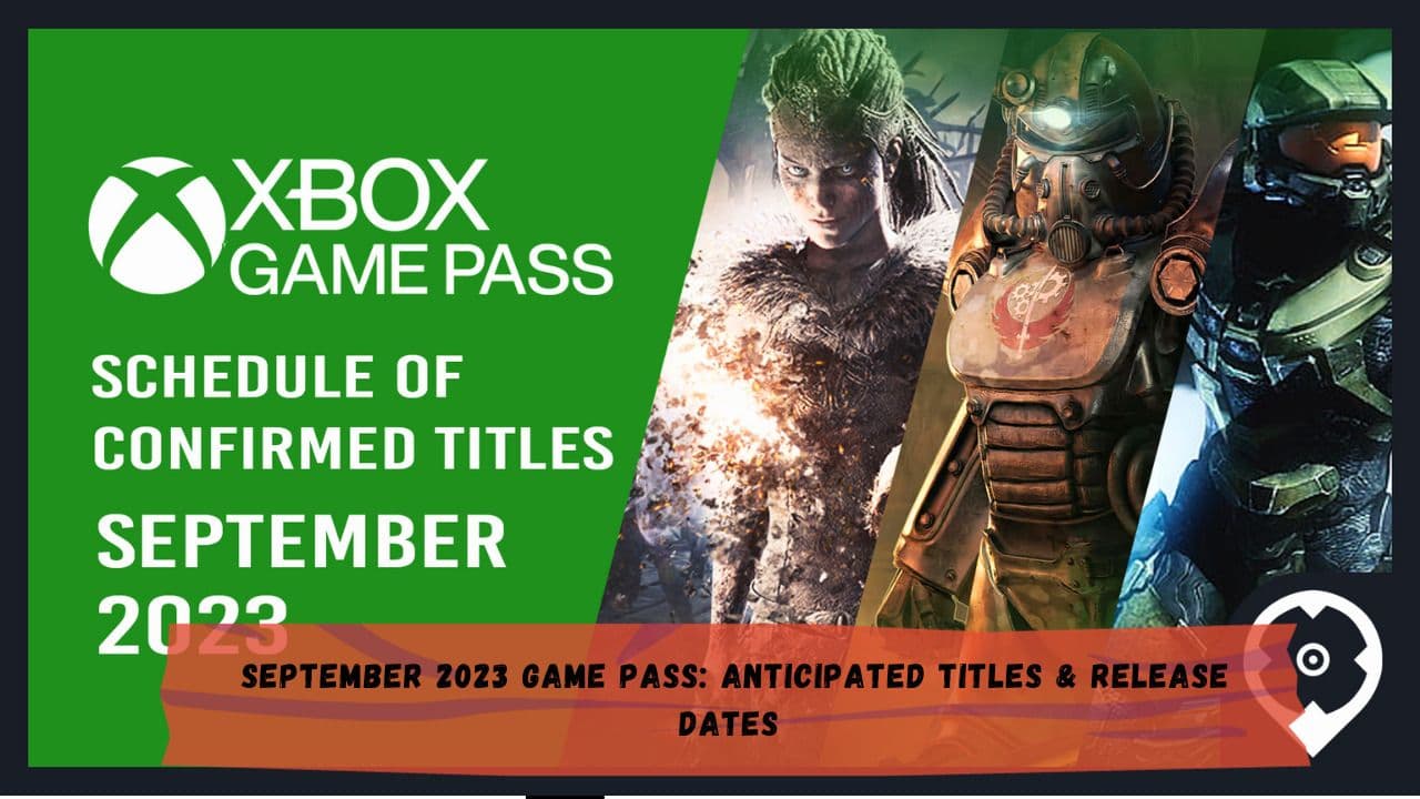 September 2023 Game Pass: Anticipated Titles & Release Dates
