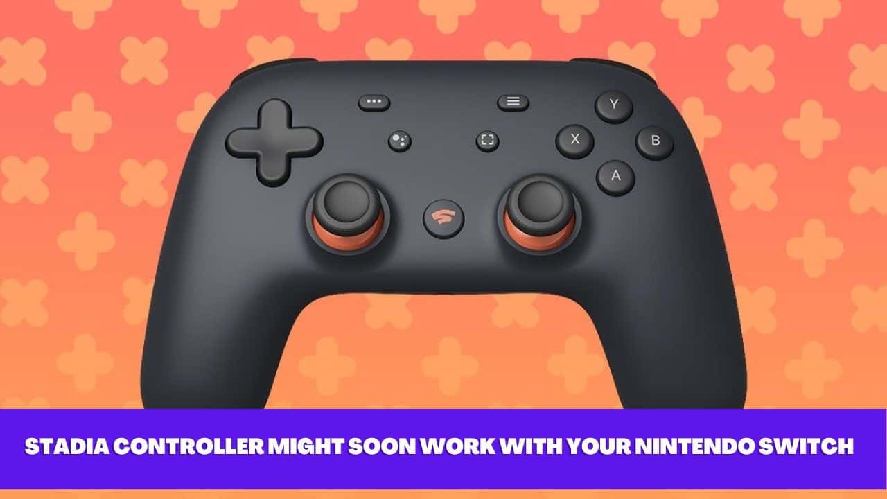 Stadia Controller: The New Must-Have Accessory for Your Nintendo Switch?
