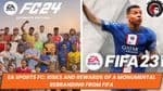 EA Sports FC: Risks and Rewards of a Monumental Rebranding from FIFA