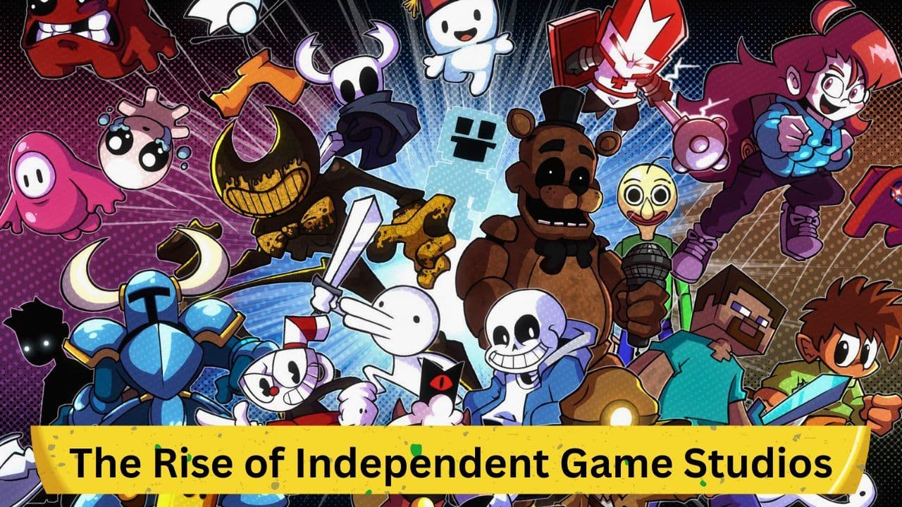 Indie Games Take Over: The Rise of Independent Game Studios