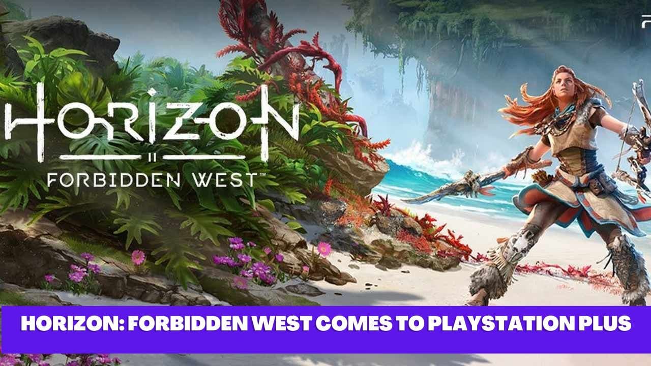 Horizon: Forbidden West Comes to PlayStation Plus Catalogue This Month