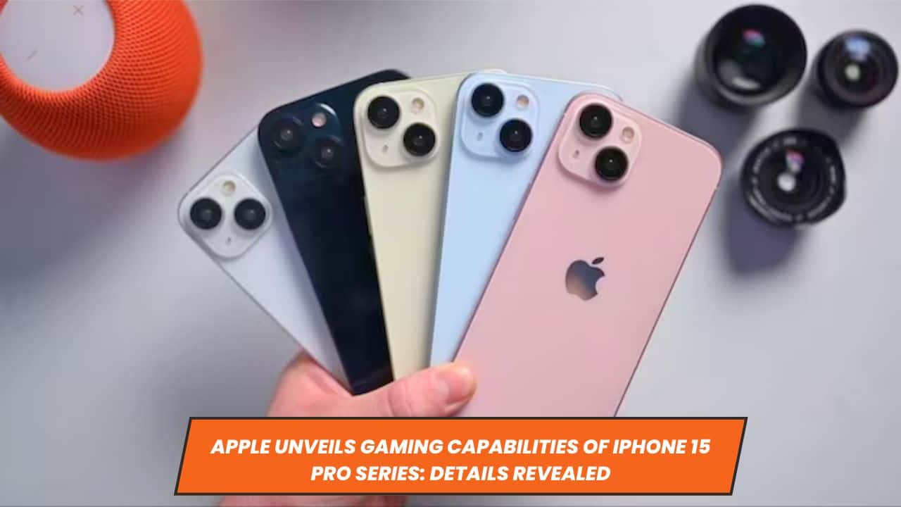 Apple Unveils Gaming Capabilities of iPhone 15 Pro Series: Details Revealed