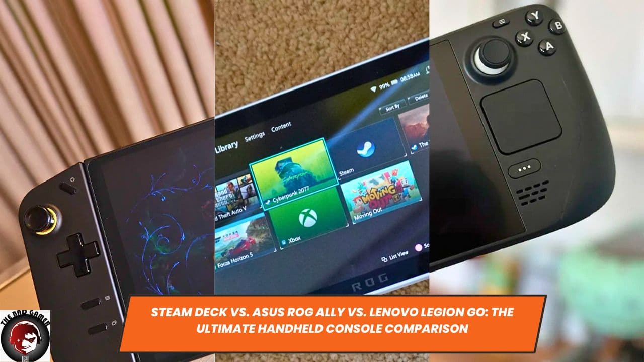 Steam Deck vs. Asus ROG Ally vs. Lenovo Legion Go: The Ultimate Handheld Console Comparison