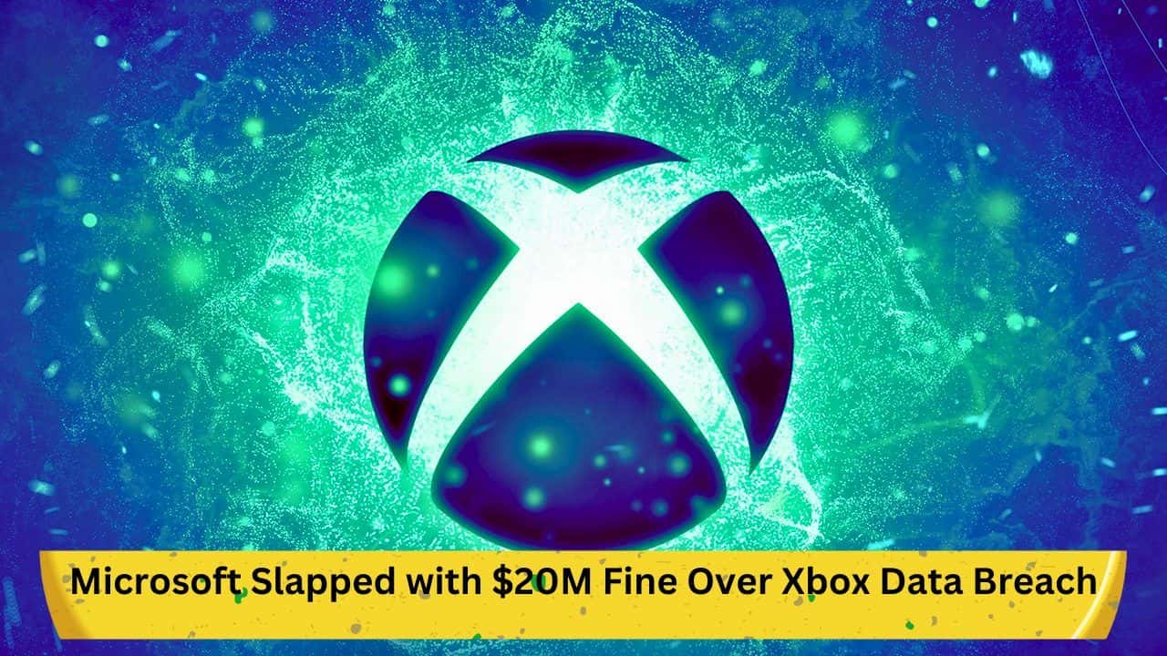 Microsoft Slapped with $20M Fine Over Xbox Data Breach