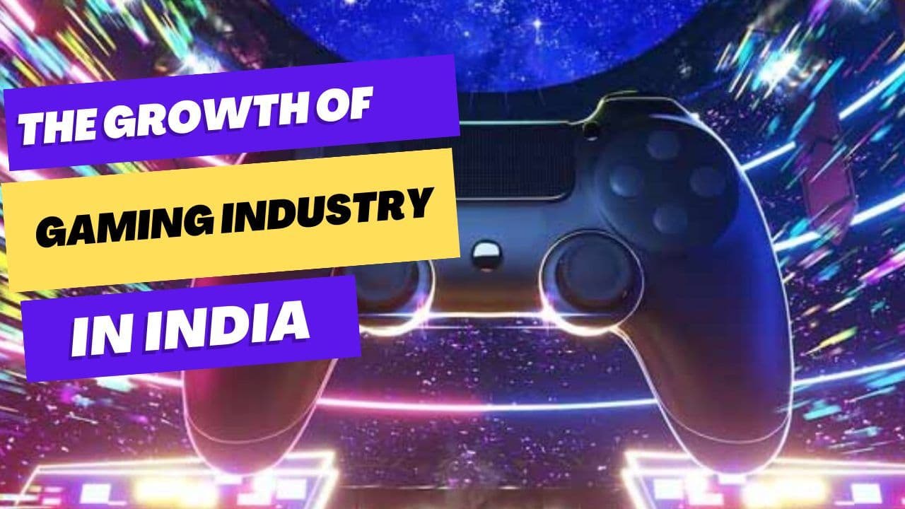 The Growth of the Gaming Industry in India