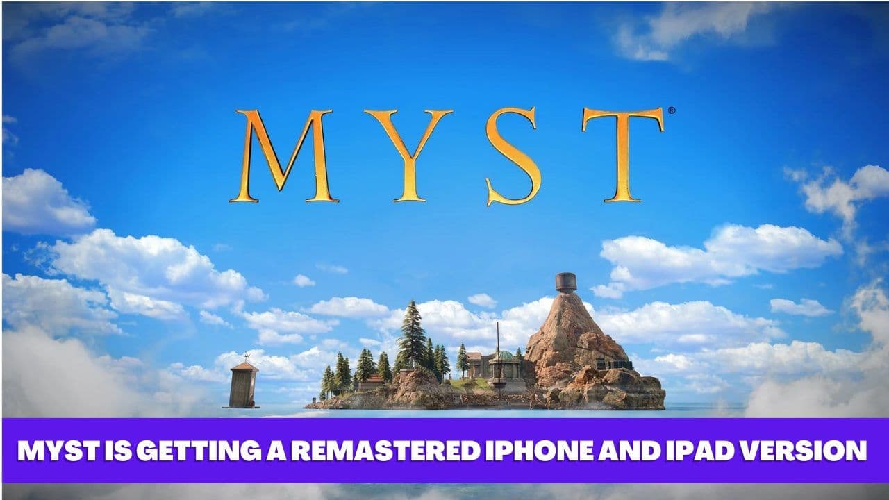 Myst Remastered for iPhone and iPad: Celebrating its 30th Birthday