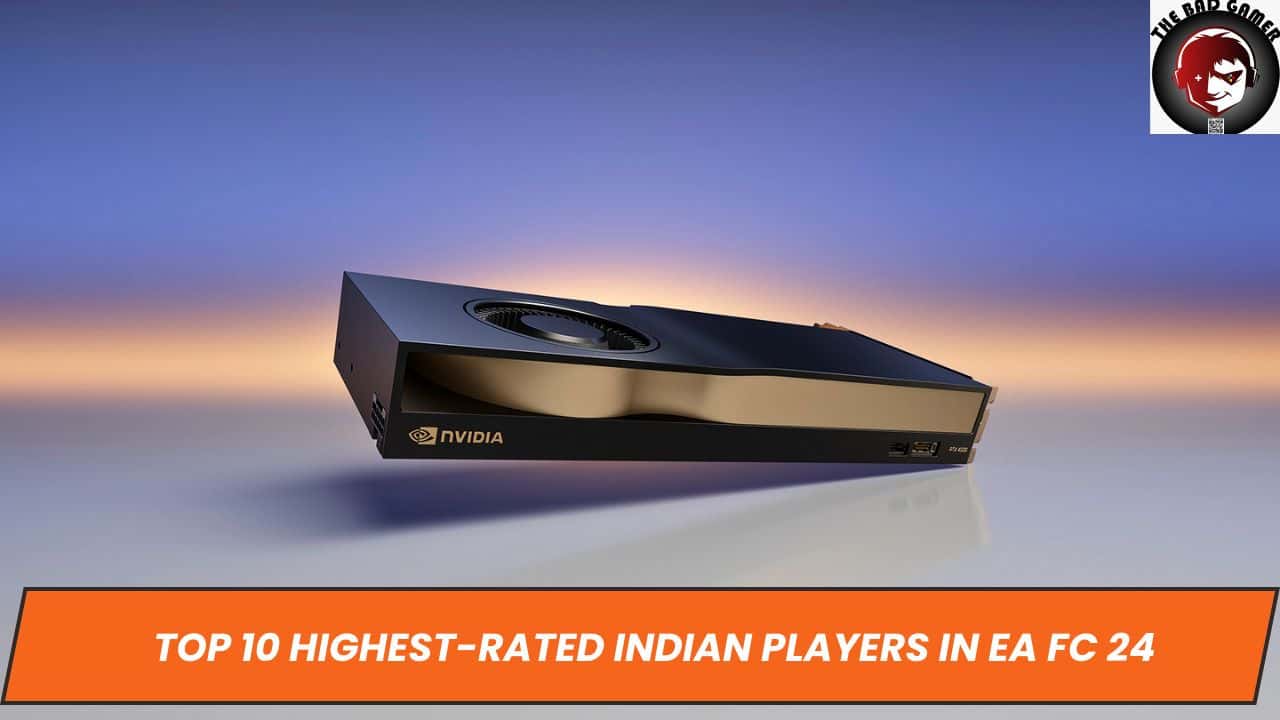 Top 10 Highest-Rated Indian Players in EA FC 24